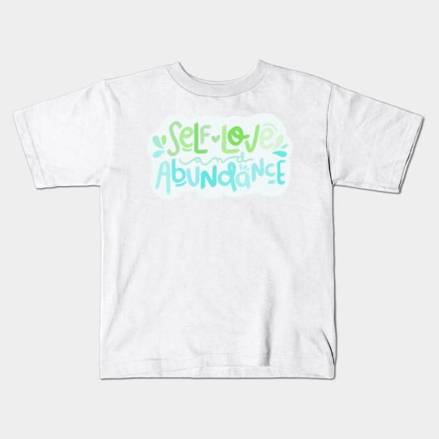 Self Love and Abundance - green and aqua Kids T-Shirt by ehmacarena-art